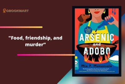 Arsenic and Adobo By Mia P. Manansala | Food, friendship, and murder