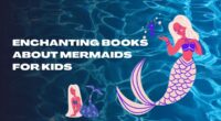 Enchanting Books About Mermaids For Kids