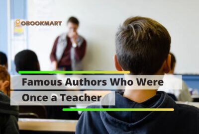 Famous Authors Who Were Once a Teacher