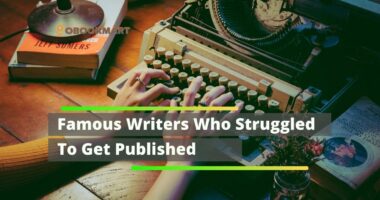 Famous Writers Who Struggled To Get Published