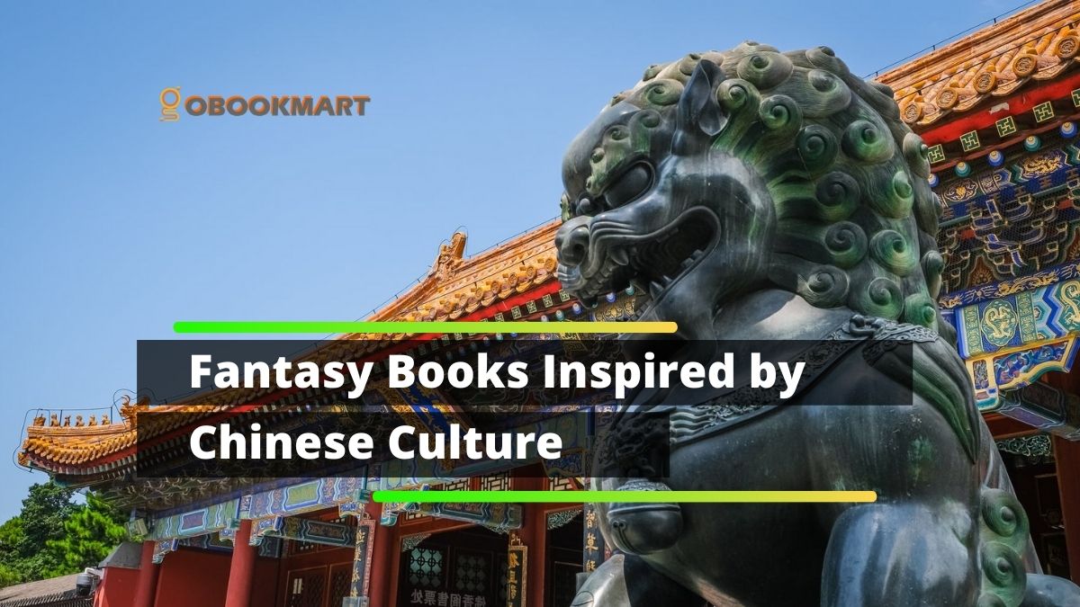 Fantasy Books Inspired by Chinese Culture