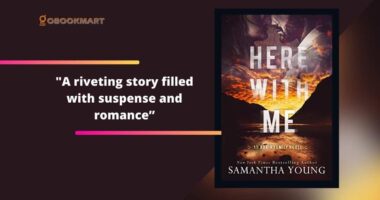 Here With Me By Samantha Young | Story Filled With Suspense And Romance