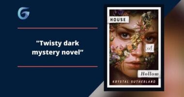 House of Hollow By Krystal Sutherland Is A Twisty Dark Mystery Novel