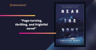 Near the Bone By Christina Henry | Page-Turning, Thrilling, And Frightful Novel