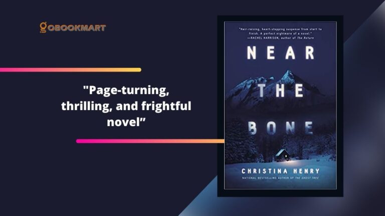 Near the Bone By Christina Henry | Page-Turning, Thrilling, And Frightful Novel