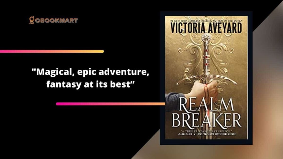 Realm breaker: By Victoria Aveyard Is A Magical, Epic Adventure That Is Fantasy At Its Best.