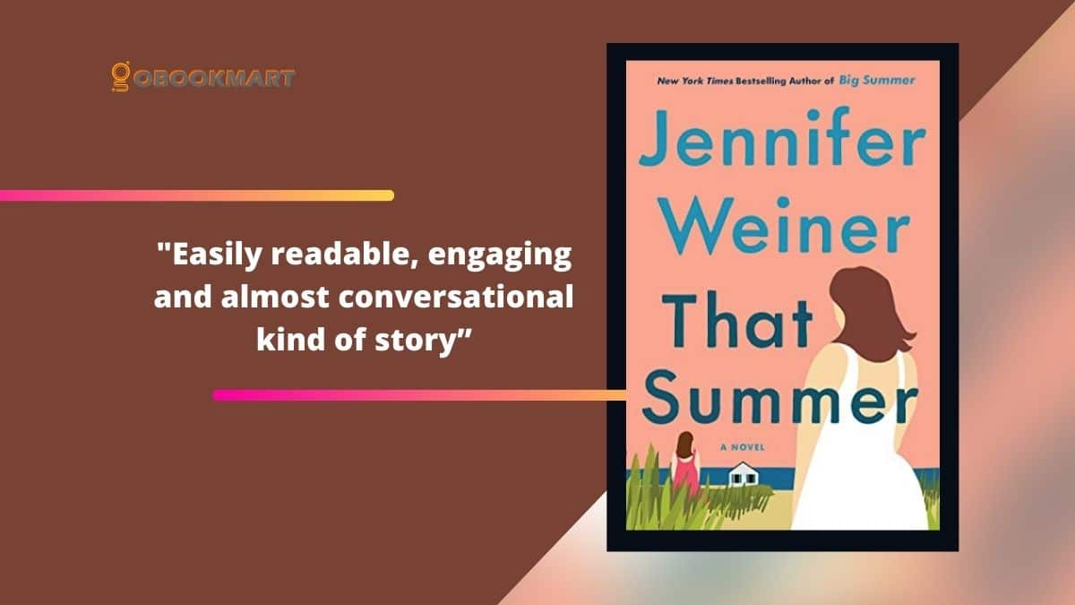 That Summer By Jennifer Weiner | Easily Readable, Engaging And Conversational Kind of Story