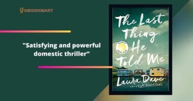 The Last Thing He Told Me By Laura Dave | Satisfying And Powerful Domestic Thriller