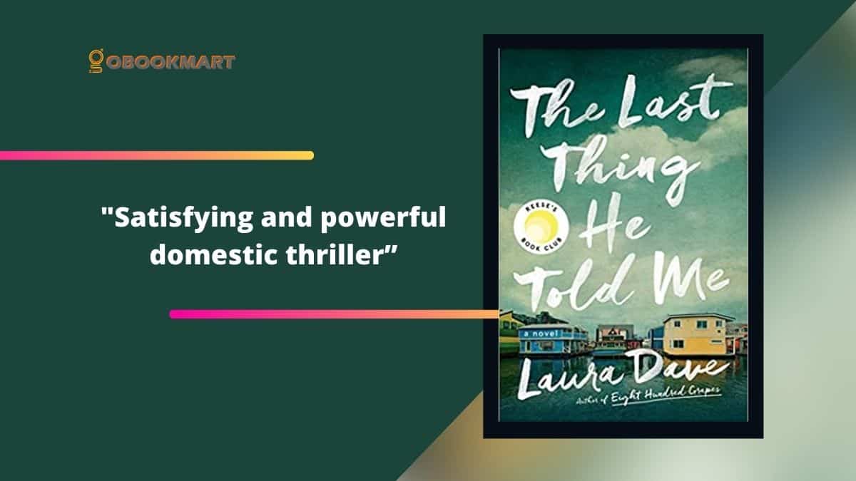 The Last Thing He Told Me By Laura Dave | Satisfying And Powerful Domestic Thriller