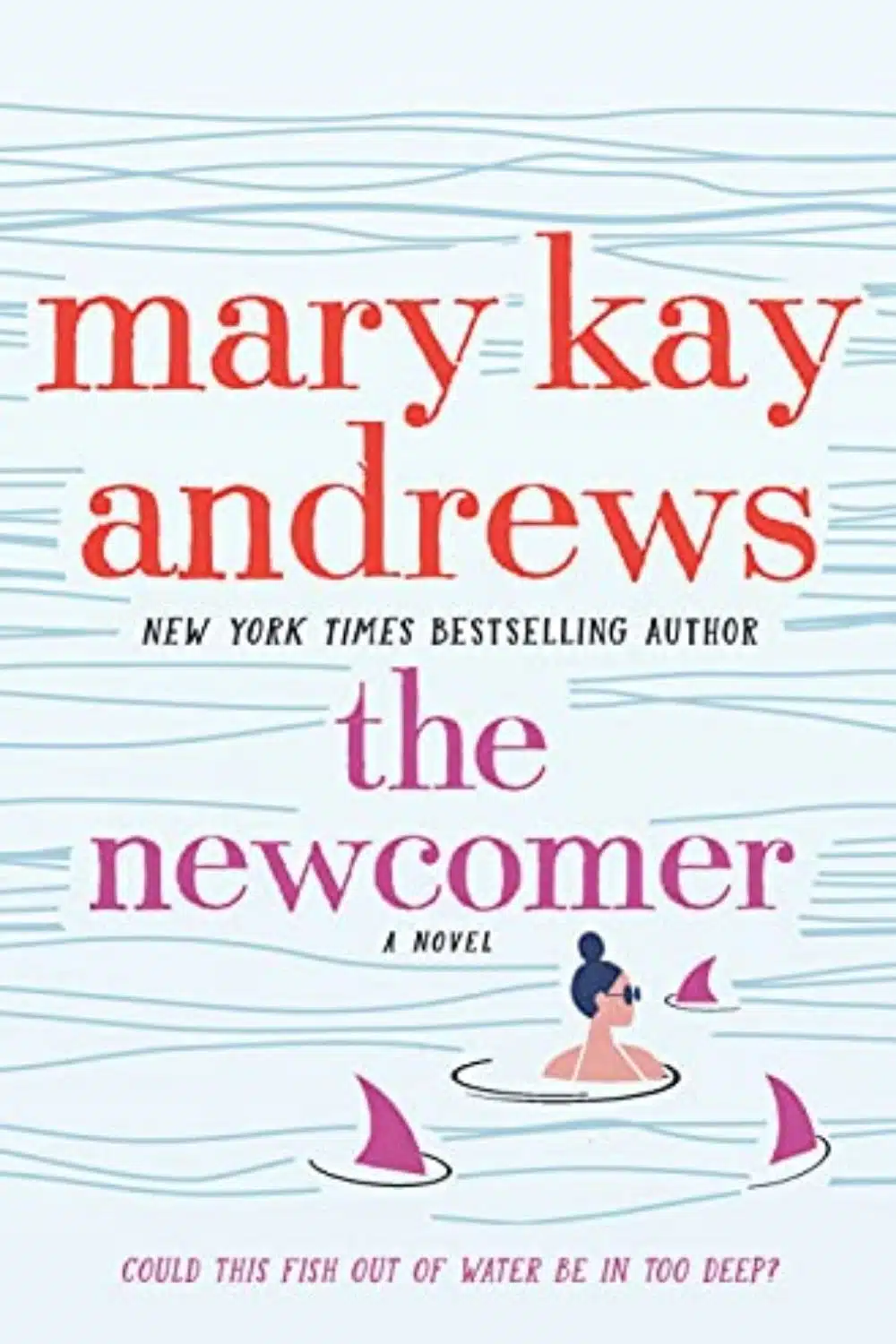 The Newcomer By Mary Kay Andrews | An Excellent Character Descriptions And Good Storyline With Many Twists And Turns