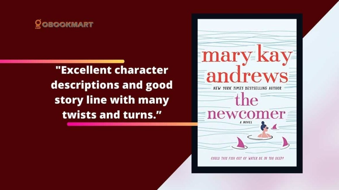 The Newcomer: By Mary Kay Andrews | An Excellent Character Descriptions And Good Storyline With Many Twists