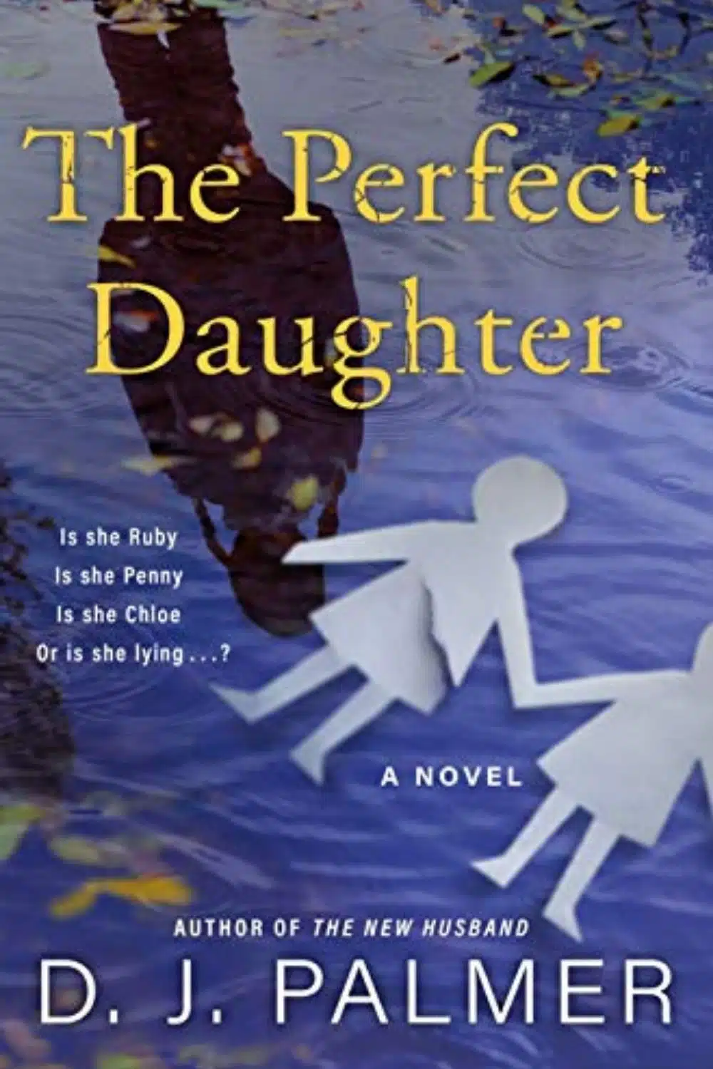 The Perfect Daughter By D.J. Palmer
