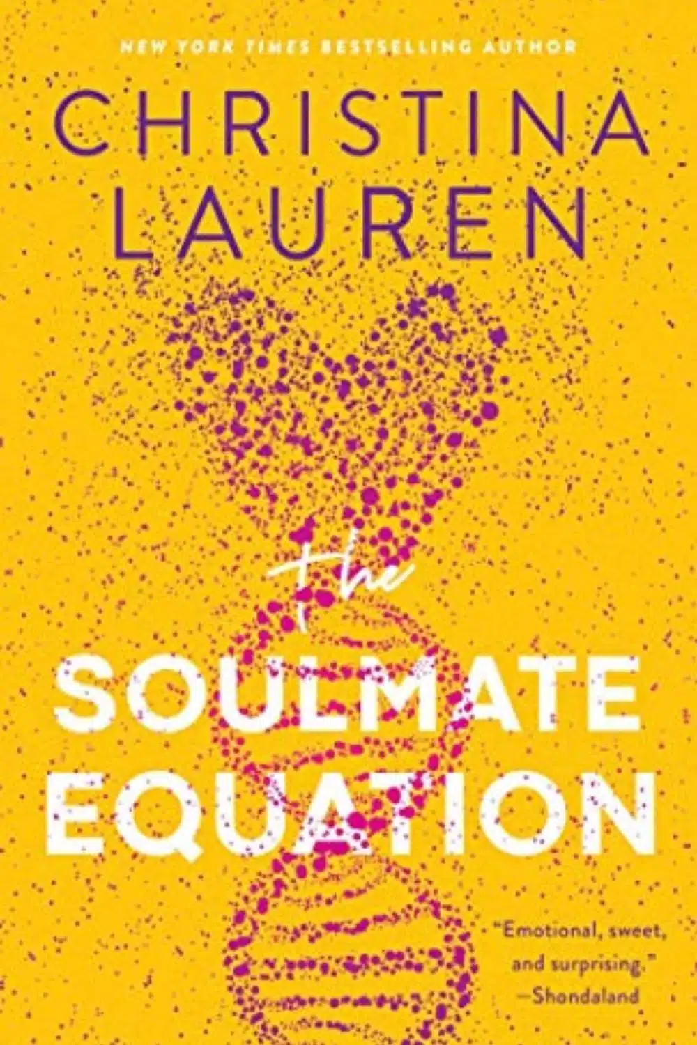 The Soulmate Equation By Christina Lauren | Nerdy, Funny, Smart, Sweet And Sexy As Hell