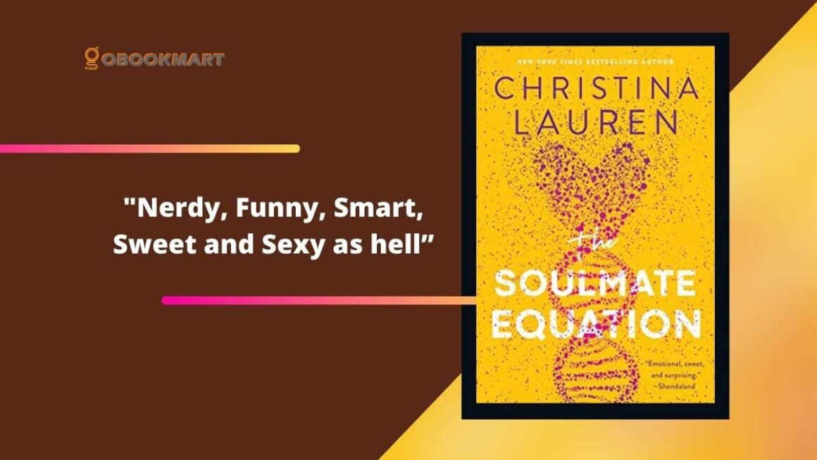 The Soulmate Equation: By Christina Lauren Is Nerdy, Funny, Smart, Sweet And Sexy As Hell