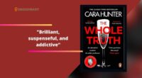 The Whole Truth By Cara Hunter | Brilliant, Suspenseful, And Addictive