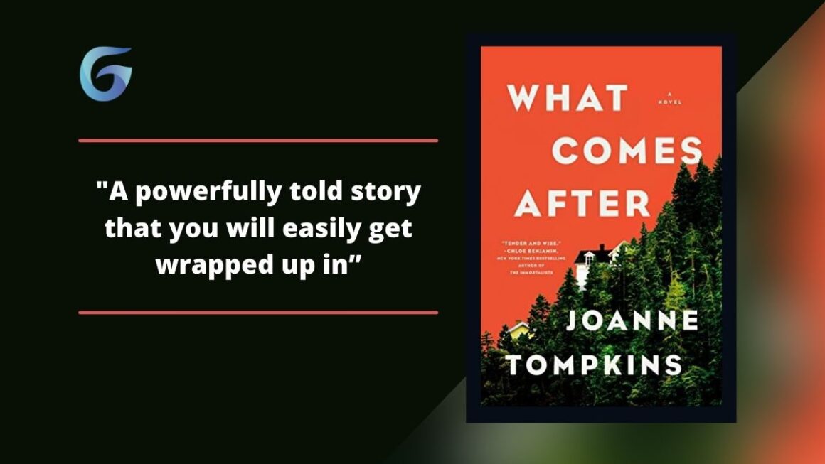 What Comes After: By JoAnne Tompkins Is a Powerfully Told Story That You Will Easily Get Wrapped Up In