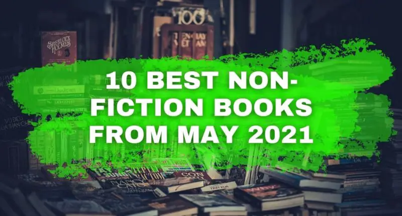 10 Best Non-Fiction Books from May 2021