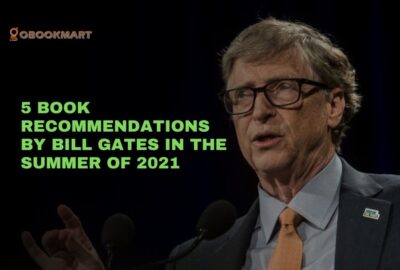5 Book Recommendations By Bill Gates In The Summer of 2021