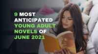 9 Most Anticipated Young Adult Novels Of June 2021