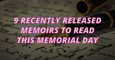 9 Recently Released Memoirs To Read This Memorial Day