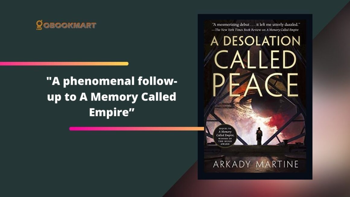 A Desolation Called Peace: By Arkady Martine | Phenomenal Follow-up To A Memory Called Empire