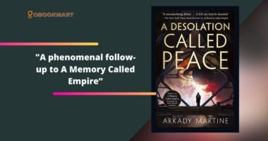 A Desolation Called Peace By Arkady Martine | Phenomenal Follow-up To A Memory Called Empire