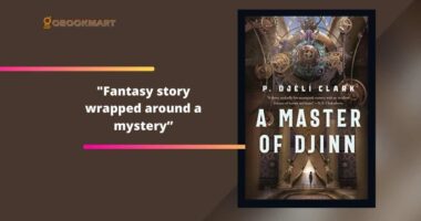 A Master of Djinn By P. Djèlí Clark I Fantasy Story Wrapped Around A Mystery