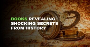 Books Revealing Shocking Secrets From History | History Lessons from Novels