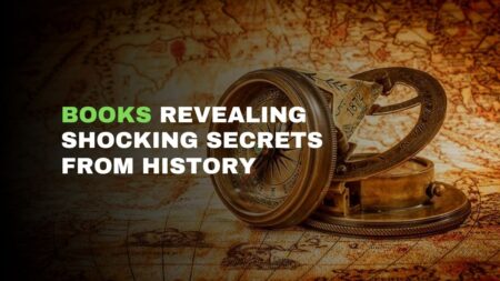 Books Revealing Shocking Secrets From History | History Lessons | Novels