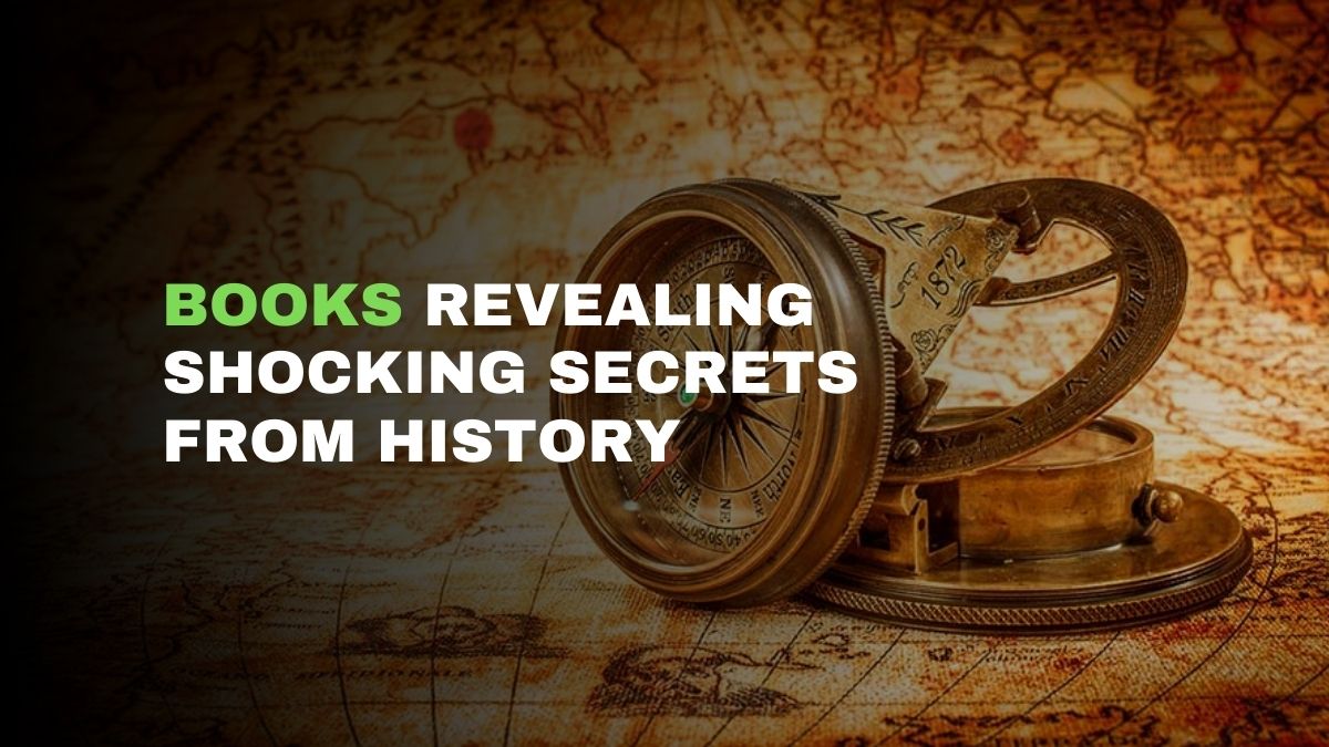 Books Revealing Shocking Secrets From History | History Lessons from Novels