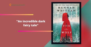 For The Wolf By Hannah Whitten Is An Incredible Dark Fairy Tale