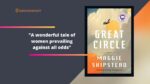 Great Circle By Maggie Shipstead | Wonderful Tale of Women Prevailing Against All Odds