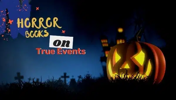 Horror Books Based on True Events | Scary Novels Based on Real Events