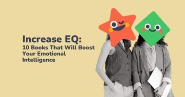 Increase EQ: 10 Books That Will Boost Your Emotional Intelligence