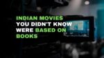 Indian Movies You Didn't Know Were Based On Books