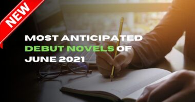 Most Anticipated Debut Novels of June 2021