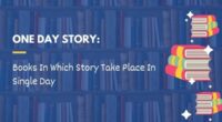 One Day Story: Books In Which Story Take Place In Single Day