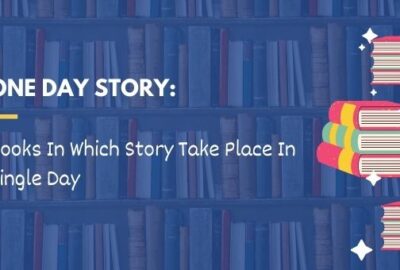 One Day Story: Books In Which Story Take Place In Single Day