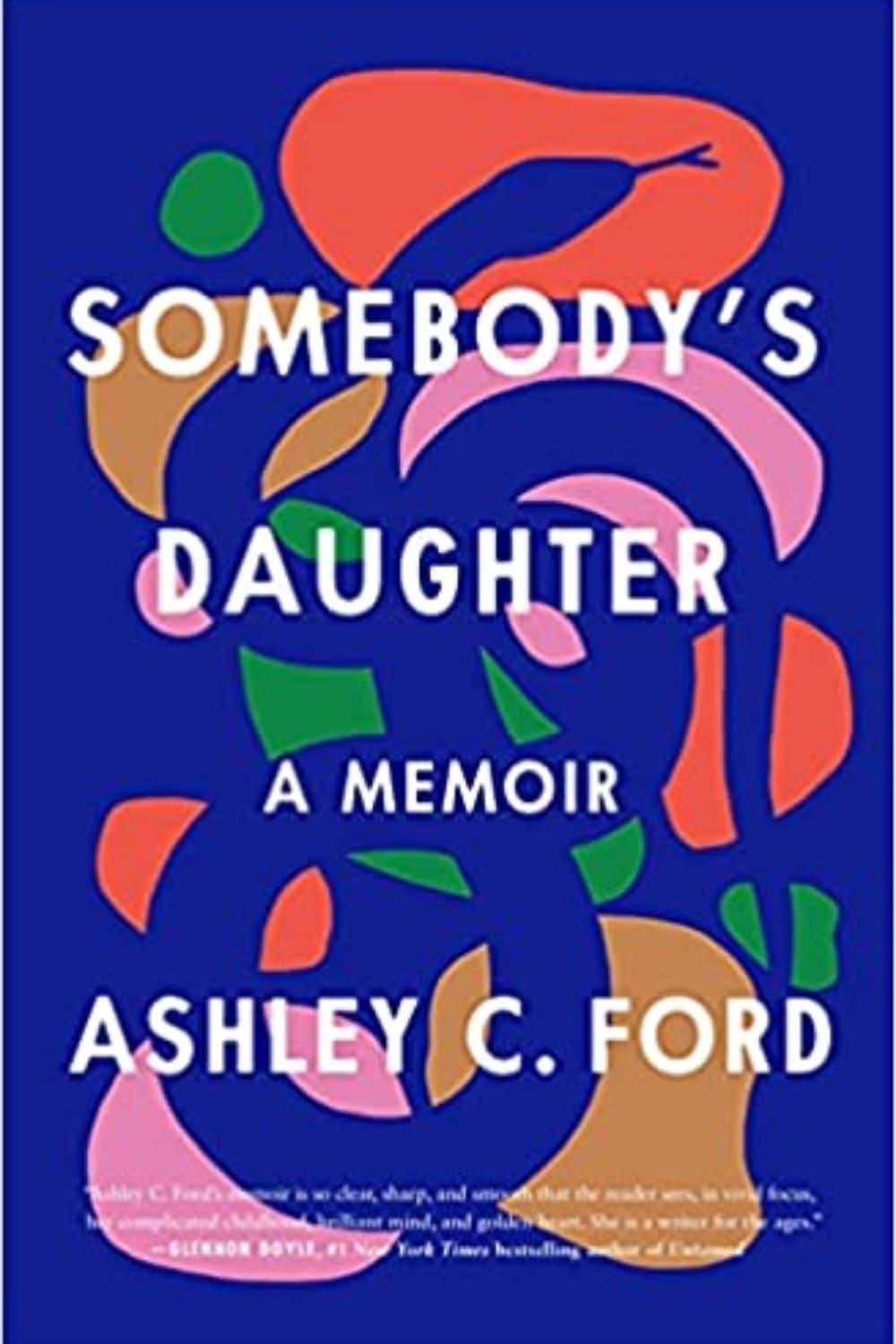 Somebody's daughter By Ashley C. Ford | Honest, Loving And Beautifully Written