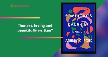 Somebody's daughter By Ashley C. Ford | Honest, Loving And Beautifully Written