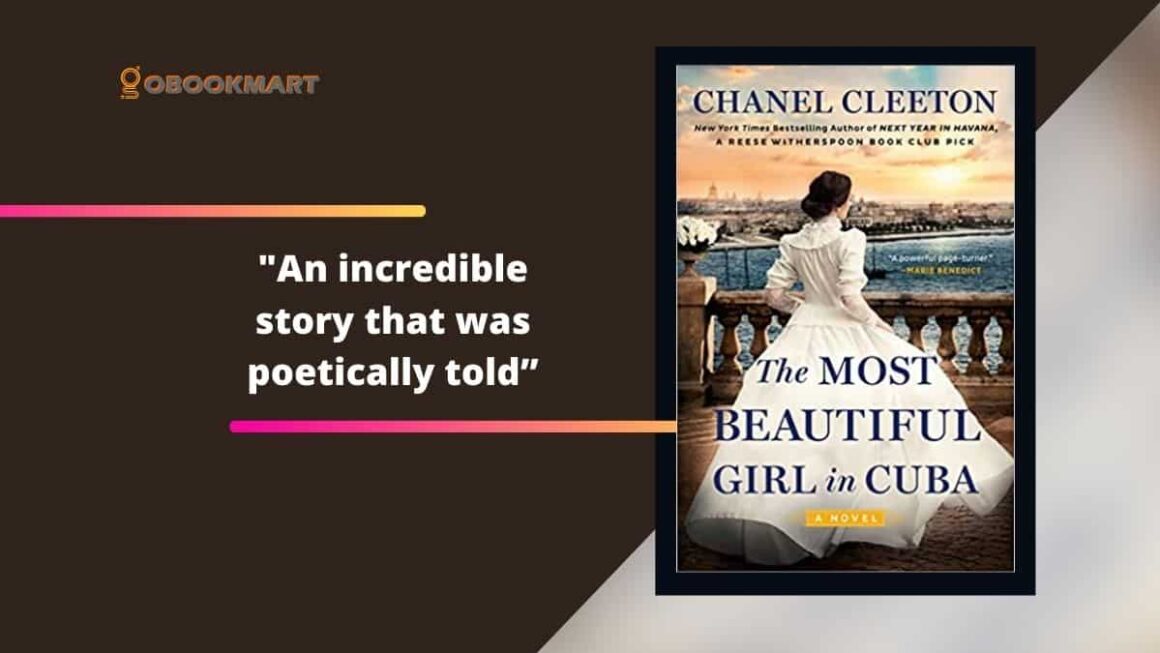 The Most Beautiful Girl in Cuba: By Chanel Cleeton Is An Incredible Story