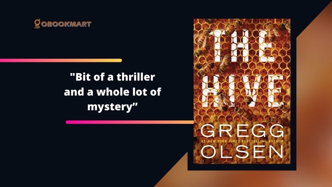 The Hive: By Gregg Olsen Is A Bit of A Thriller And A Whole Lot of Mystery