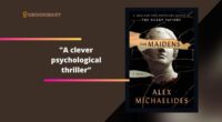 The Maidens by Alex Michaelides is a clever psychological thriller