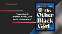 The Other Black Girl By Zakiya Dalila Harris | Loaded With Humour, Horror, And Social Commentary