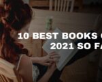 10 Best Books of 2021 So Far | Books of 2021 You Should Read In June