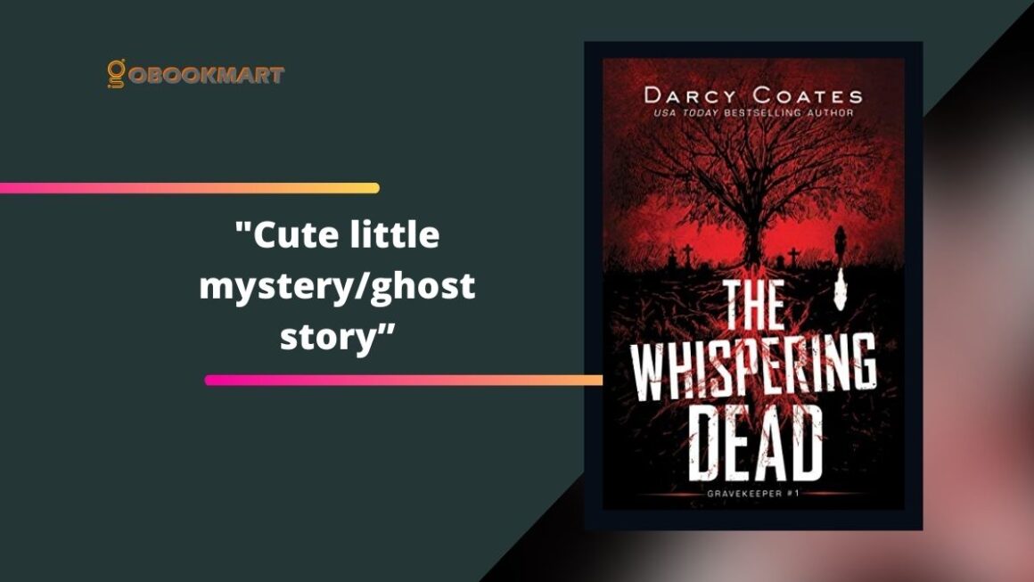 The Whispering Dead: By Darcy Coates Is A Cute Little Mystery/Ghost Story