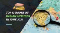 Top 10 Books By Indian Authors In June 2021