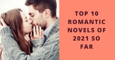 Top 10 Romantic Novels of 2021 So Far | The best romance books of 2021