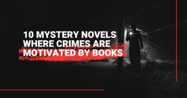 10 Mystery Novels Where Crimes Are Motivated By Books