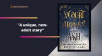 A Court Of Honey And Ash By Shannon Mayer and Kelly St Clare Is A Unique, New-Adult Story